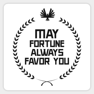 My Fortune Always Favor You - Quote Sticker